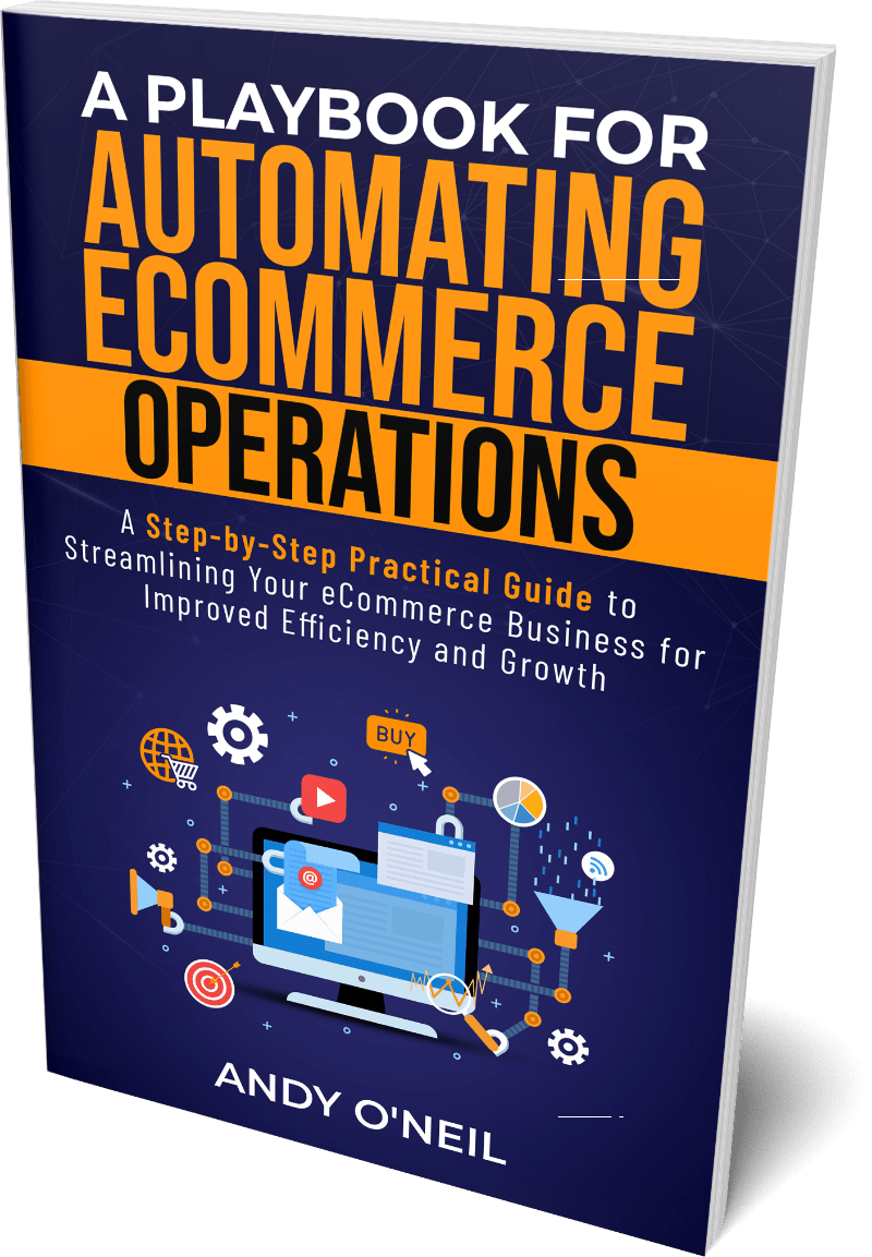A PLAYBOOK FOR AUTOMATING ECOMMERCE OPERATIONS