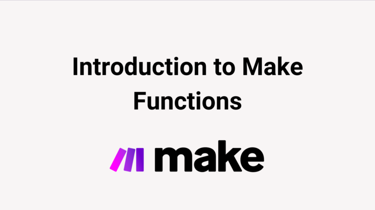 Introduction to Using Make.com Functions