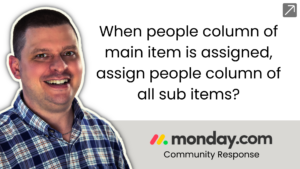 When people column of main item is assigned, assign people column of all sub items?